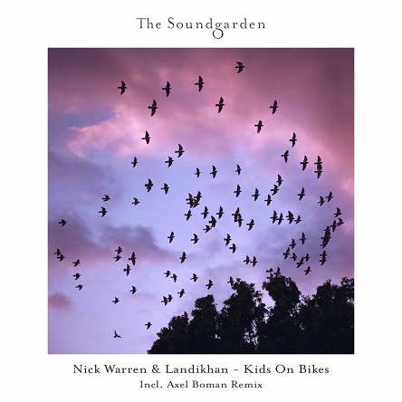 Nick Warren & Landikhan - Kids On Bikes (Axel Boman Remix)