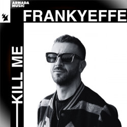 Frankyeffe - Kill Me (Extended Mix)
