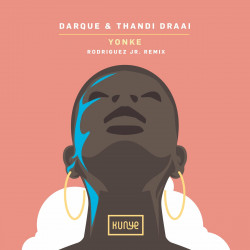 Darque X Thandi Draai - Yonke (Rodriguez Jr. Remix)