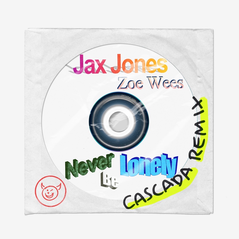Jax Jones x Zoe Wees - Never Be Lonely (Cascada Extended Remix)