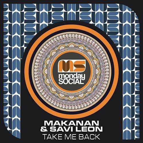Savi Leon & Makanan - Take Me Back (Original Mix)