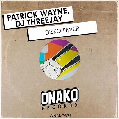 Patrick Wayne, DJ Threejay - Disko Fever (Original Mix)