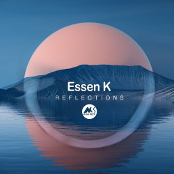 Essen K - Reflections (Original Mix)