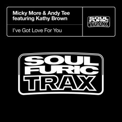 Kathy Brown & Micky More & Andy Tee - I've Got Love For You feat. Kathy Brown (Extended Mix)