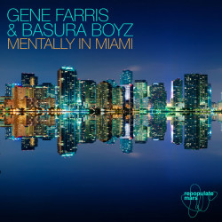 Gene Farris & Basura Boyz - Mentally In Miami (Original Mix)