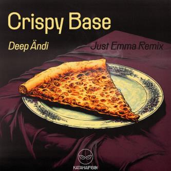 Deep Andi, KataHaifisch - Crispy Base (Just Emma 6am Mix)