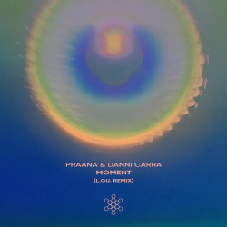 PRAANA & Danni Carra - Moment (L.GU. Extended Remix)