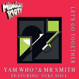 Yam Who, Mr Smith & Suki Soul - Let's Go Together (Extended Mix)