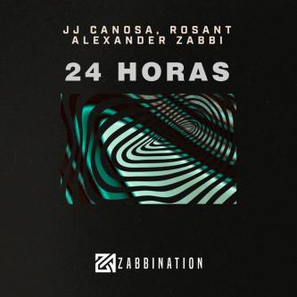 Alexander Zabbi, Rosant & JJCANOSA - 24 Horas (Original Mix)