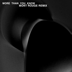Axwell & Ingrosso - More Than You Know (Mont Rouge Remix)