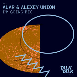 Alexey Union & Alar - Im Going Big