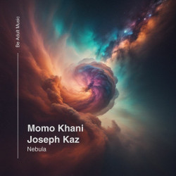 Momo Khani & Joseph Kaz - Nebula (Original Mix)