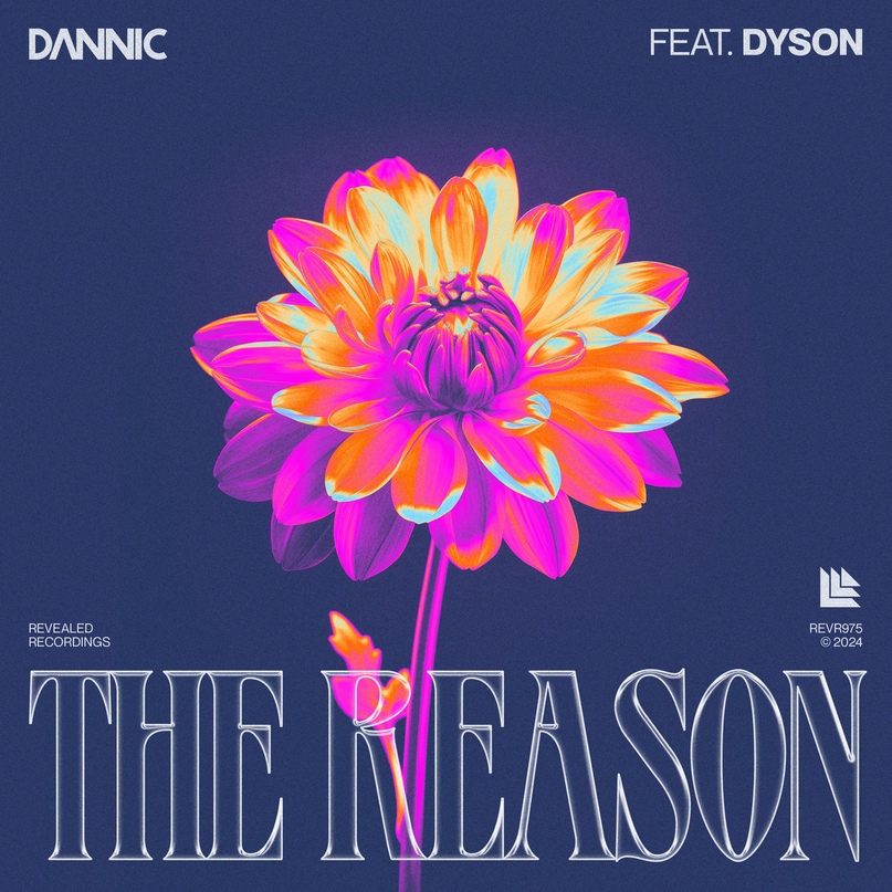 Dannic - The Reason (feat. Dyson) (Extended Mix)