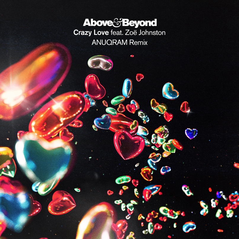Above & Beyond - Crazy Love (feat. Zoë Johnston) (ANUQRAM Extended Remix)