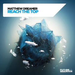 Matthew Dreamer - Reach the Top (Extended Mix)