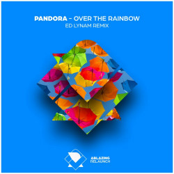 Pandora - Over The Rainbow (Ed Lynam Extended Remix)
