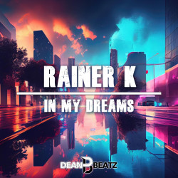 Rainer K - In My Dreams (Extended Mix)