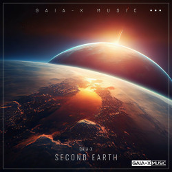 GAIA-X - Second Earth (Original Mix)