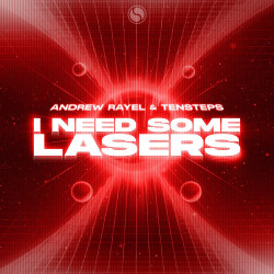 Andrew Rayel & Tensteps - I Need Some Lasers (Extended Mix)