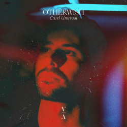 Otherwish - Cruel Unusual