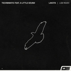Technimatic,A Little Sound - Lakota (LSB Remix)
