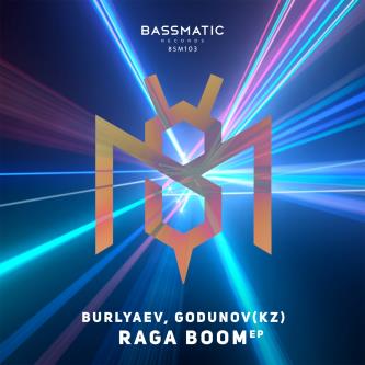 Burlyaev & Godunov (KZ) - Raga Boom (Original Mix)