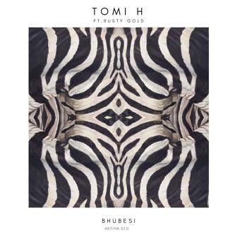 Tomi H - Bhubesi feat. Rusty Gold (Original Mix)