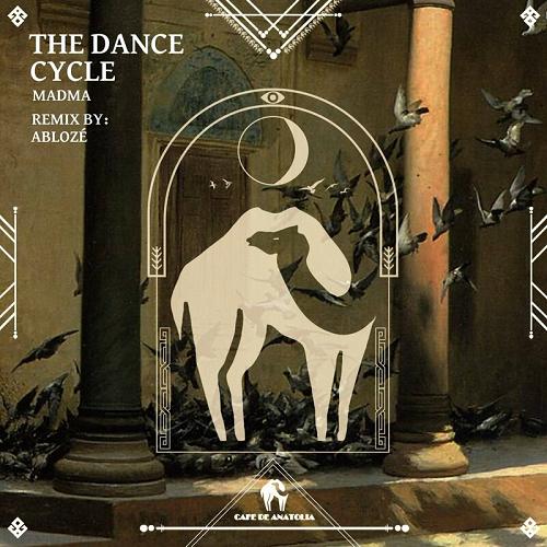Madma - The Dance Cycle (Ablozé Remix)