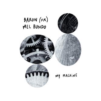 Baron (FR) & Mel Bundo - My Machine (Original Mix)