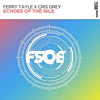 Ferry Tayle & Cris Grey - Echoes Of The Nile (Extended Mix)