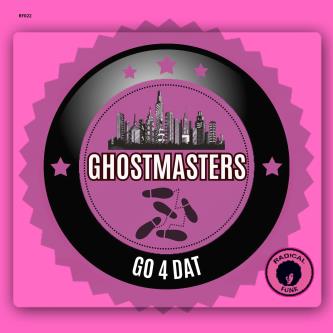 GhostMasters - Go 4 Dat (Extended Mix)