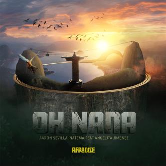 Natema, Angelita Jiminez & Aaron Sevilla - Oh Nana (Orginal Mix)