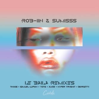 ROB-IIN & Sumisss - Le Baila (Alvee Remix)