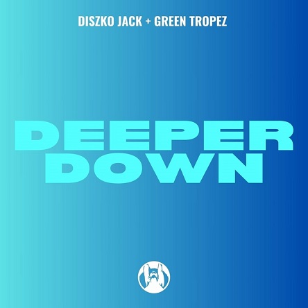 Diszko Jack, Green Tropez - Deeper Down (Original Mix)