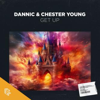 Dannic & Chester Young - Get Up (Original Mix)