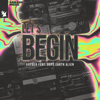 Kryder - Let's Begin (feat. Dope Earth Alien) (Extended Mix)