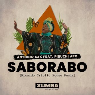 Antonio Sax & Piruchi Apo - Saborabo (Ricardo Criollo House Remix)