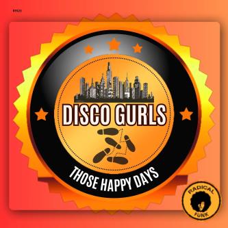Disco Gurls - Those Happy Days (Extended Mix)