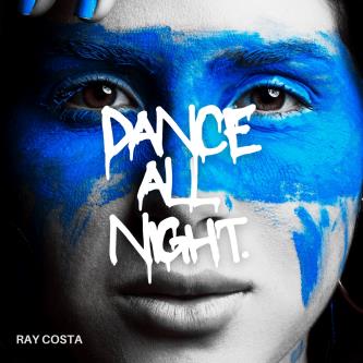 Ray Costa (BR) - Dance All Night (Extended Mix)