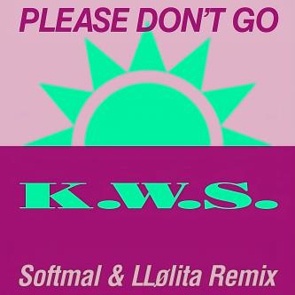 Softmal, K.W.S. & LLølita - Please Don't Go (Softmal & LLølita Club Remix)