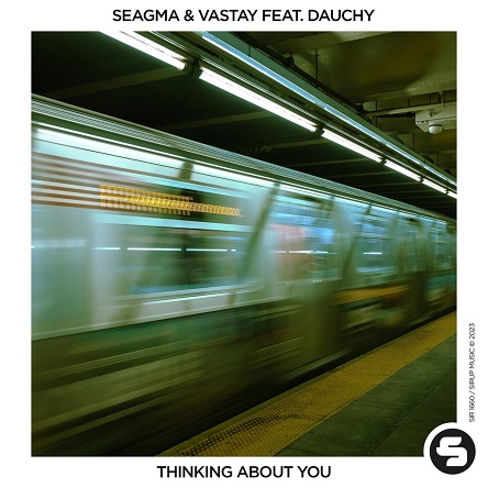 Seagma, Vastay & Dauchy - Thinking About You feat. Dauchy (Extended Mix)