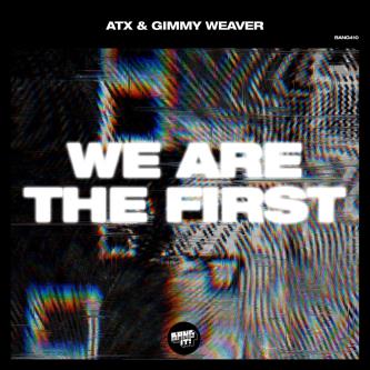 ATX, Gimmy Weaver - We Are The First (Original Mix)