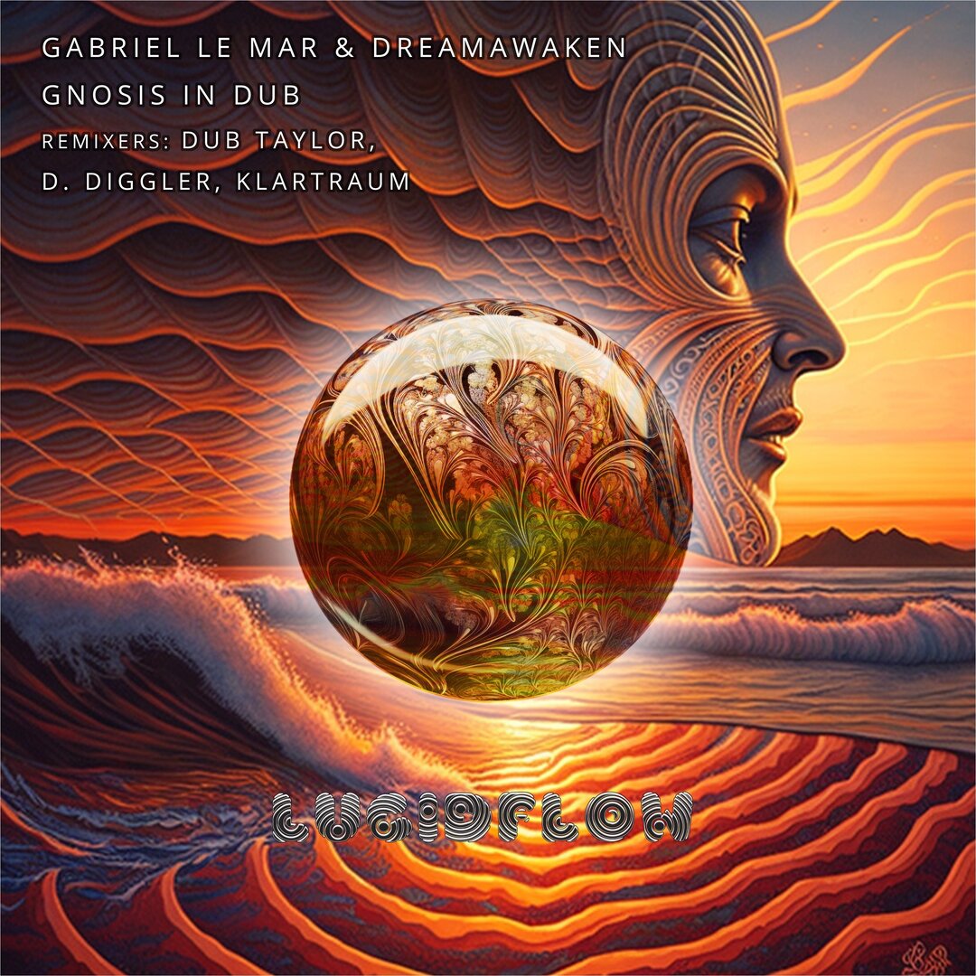 Gabriel Le Mar, DreamAwaken - Gnosis in Dub (Original Mix)