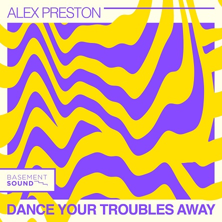 Alex Preston - Dance Your Troubles Away (Extended Mix)