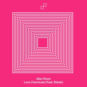 Alan Dixon & Ekkah - Love Chemicals (Original Mix)