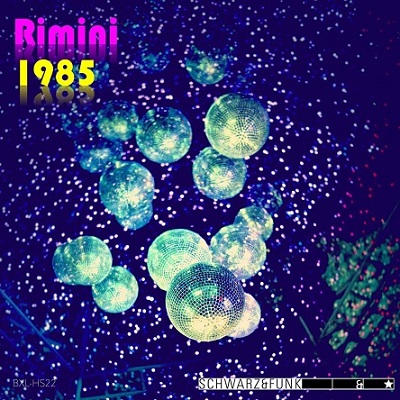 Schwarz & Funk - Rimini 1985 (Italo Disco Mix Extended Version)