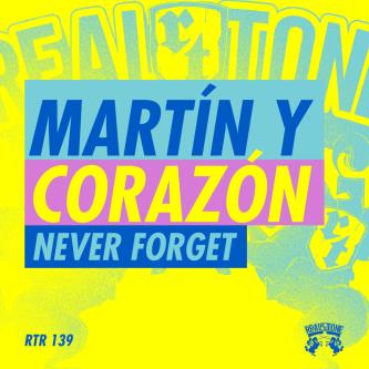 Martín Y Corazón - Never Forget (Original Mix)