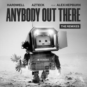 Hardwell, Alex Hepburn & Azteck - Anybody Out There (FÄT TONY Extended Remix)