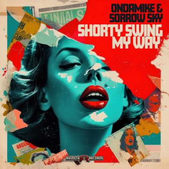 Ondamike & Sorrow Sky - Shorty Swing My Way (Original Mix)