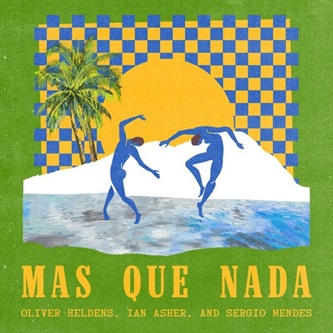 Oliver Heldens, Ian Asher, Sergio Mendes - Mas Que Nada (Extended Mix)